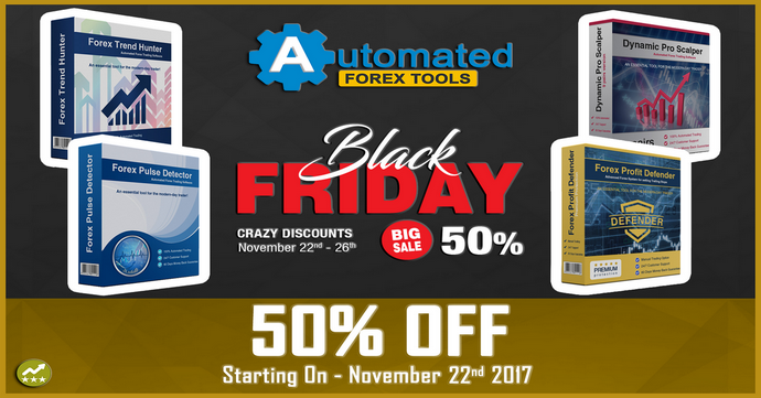 Forex Automated Tool 2017 Black Friday Crazy 50% Discount