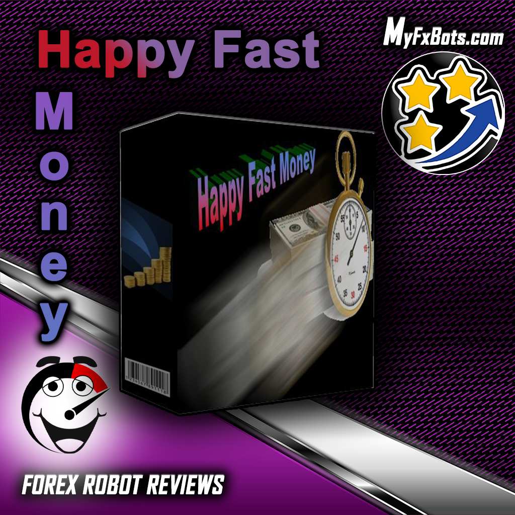 MyFxBots 评论 | 专家顾问 | Happy Fast Money 版本1.3.1