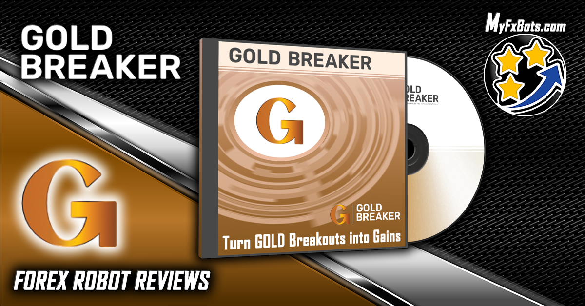 MyFxBots博客文章 | Gold Breaker